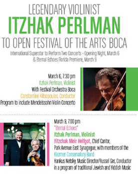 LEGENDARY VIOLINIST, ITZHAK PERLMAN, TO OPEN   FESTIVAL OF THE ARTS BOCA, March 6-15, 2014