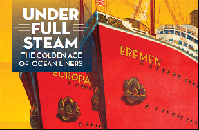 Grand Circle Gallery and International Poster Gallery jointly present Under Full Steam – The Golden Age of Ocean Liners, May 7-Sept 6, 2014