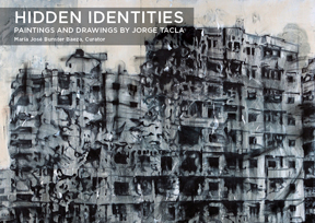 AMA/ ART M– USEUM of the AMERICAS presents HIDDEN IDENTITIES paintings and drawings by Jorge Tacla, Oct 22-Jan 31, 2016